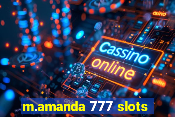 m.amanda 777 slots